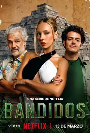 Bandidos – Netflix Original (2024) Season 1