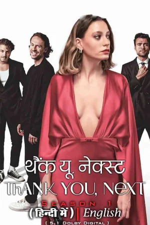 Thank You, Next – Netflix Original (2024) - S01